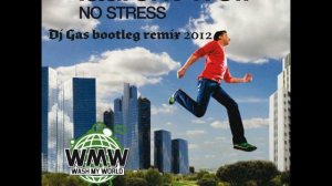 Laurent Wolf - No stress (Dj Gas bootleg remix 2012)