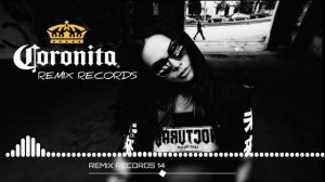 Bolondos Coronita Mix 2023 (MIXED BY: REMIX RECORDS)