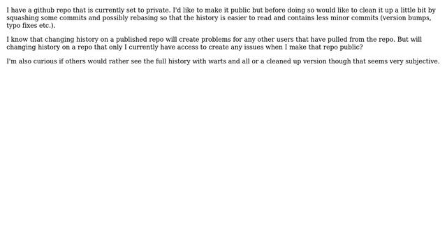 Will changing published git history on a private repo cause problems when I make it public? смотреть онлайн