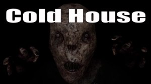 Cold House - Хоррор игра 2022 - Полное прохождение - Обзор - Проклятый дом где-то в Якутии