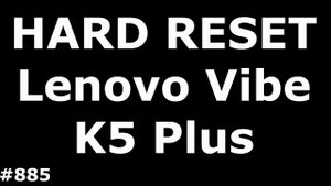Сброс настроек Lenovo Vibe K5 Plus. Hard Reset Lenovo Vibe K5 Plus A6020a46