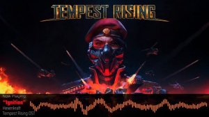 Tempest Rising OST/Music - Ignition (RTS 2023)