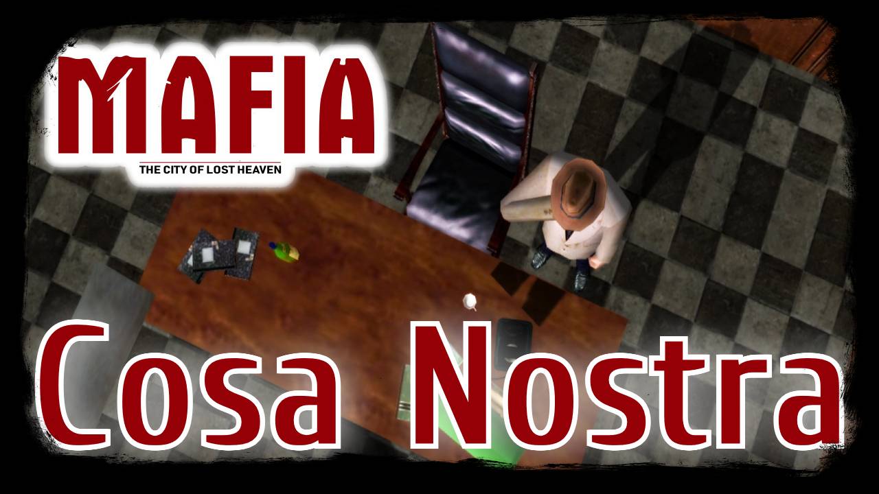 Mafia: The City of Lost Heaven. МОД "Cosa Nostra". Не очень понятно, но интересно!