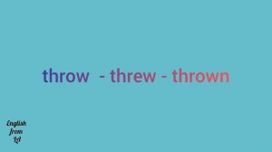 3 формы глагола THROW (БРОСАТЬ) // irregular verb