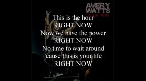Avery Watts -  Right Now  (Single Version) - Song with Lyrics