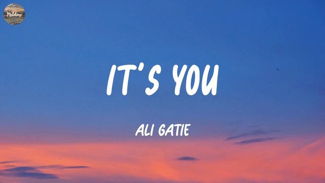 It's You - Ali Gatie (Lyrics) | Bruno Mars, Shawn Mendes,...
