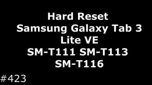 Hard Reset Samsung Galaxy Tab 3 Lite VE (SM-T111, SM-T113, SM-T116)