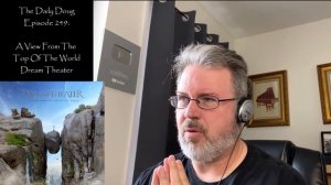 The Daily Doug reacts to A View From The Top Of The World (Dream Theater) |  (Episode 249)