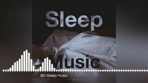 8D Sleep Music. Музыка для сна. Слушать в наушниках!