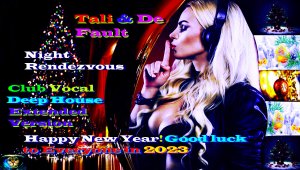 Tali & De Fault - Night Rendezvous ( Russian Club Vocal Deep House,Extended Mix ) С Новым Годом 2023