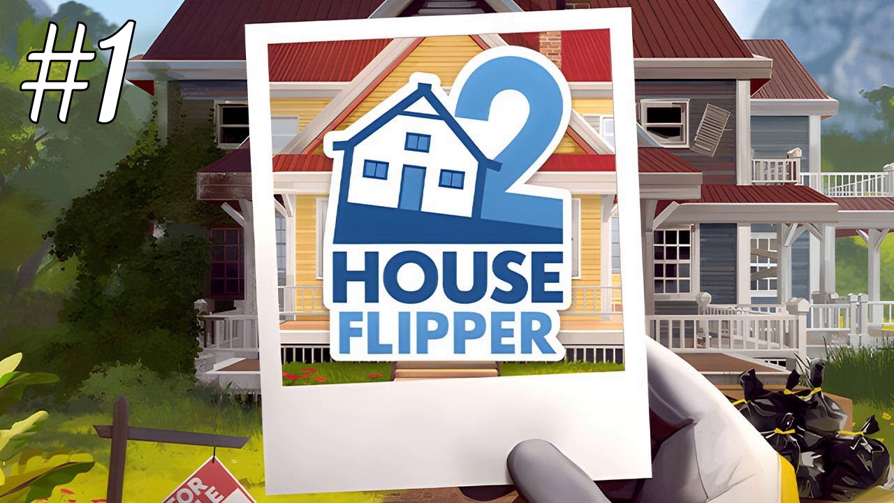 Уборка по-новому ► House Flipper 2 #1