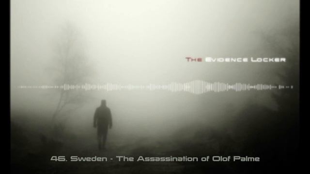 46. Sweden - The Assassination of Olof Palme PODCAST смотреть онлайн