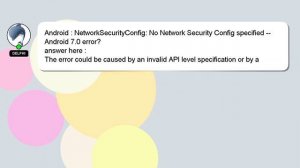 Android : NetworkSecurityConfig: No Network Security Config specified -- Android 7.0 error?