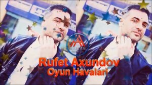 Rufet Axundov - Oyun Havalari