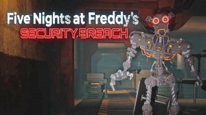 Новые враги!!!  Прохождение  Five Nights at Freddy’s: Security Breach #3