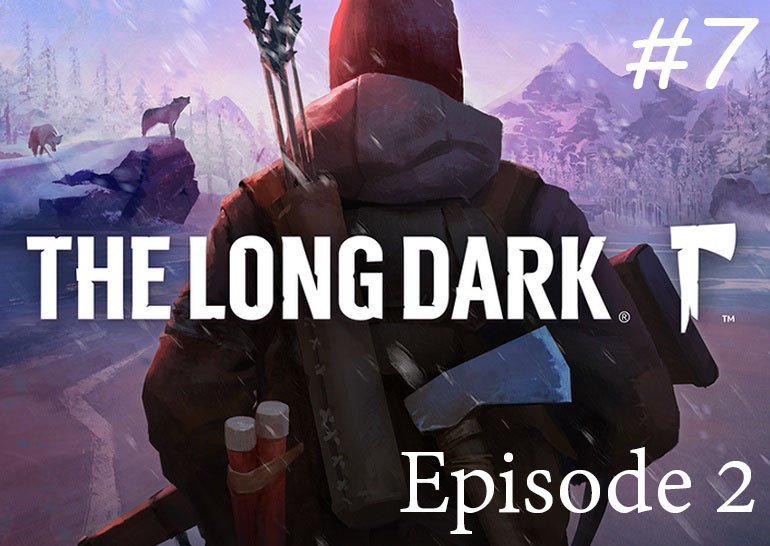The Long Dark. Episode 2. #7 Путь до фермы Спенса.
