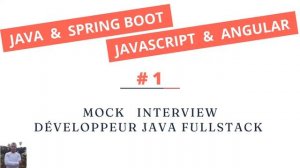 #1 Mock interview -  Entretien Java Profile Développeur Java full stack ✅