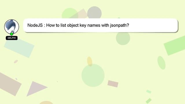 NodeJS : How to list object key names with jsonpath? смотреть онлайн