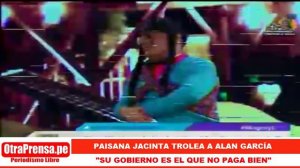 PAISANA JACINTA TROLEA A ALAN GARCÍA