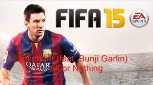 FIFA 15 - NEW Song / Elliphant (feat. Bunji Garlin) - All or Nothing