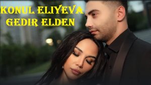 Konul Eliyeva Gedir Elden