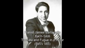 Bach-Siloti Toccata and Fugue in d minor (James Barbagallo Pianist)