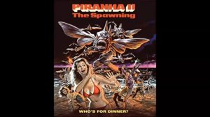 Theme from 'Piranha II' & Profondo Sinfonico: Main Titles  (Stelvio Cipriani - 1981)