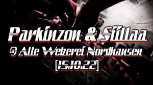 Parkinzon & Siillaa @ Alte Weberei Nordhausen [15.10.22]