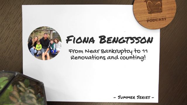 Ep. 214 | Fiona Bengtsson – From Near Bankruptcy to 11 Renovations and counting!