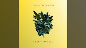 Jono Stephenson-I Can't Save You
