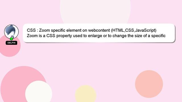 CSS : Zoom specific element on webcontent (HTML,CSS,JavaScript)