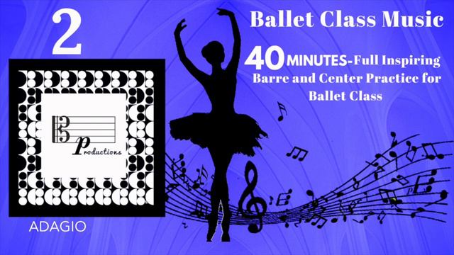 40 Min Full Inspiring and Relaxing Ballet Class Music, Vol. 2 смотреть онлайн