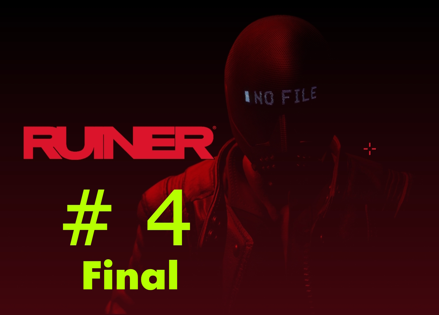 Ruiner (part 4 / Final)