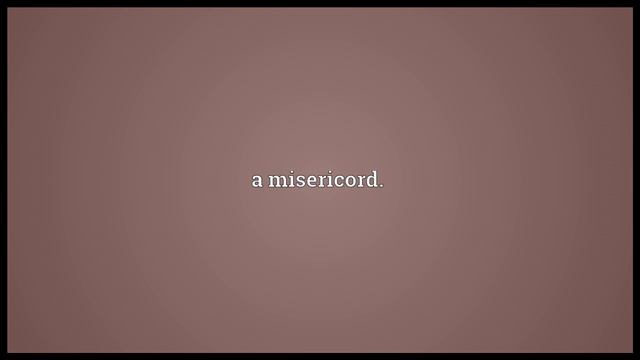 Misericorde Meaning смотреть онлайн