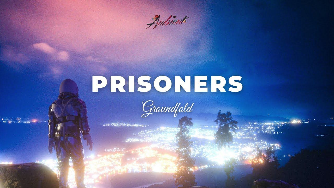 Groundfold - Prisoners смотреть онлайн