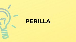 What is the meaning of the word PERILLA?