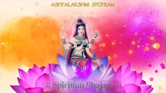 ASHTALAKSHMI STOTRAM | SACRED CHANTS OF MAHALAKSHMI | LAKSHMI DEVI STOTRAM | VARALAKSHMI DEVI SONG смотреть онлайн