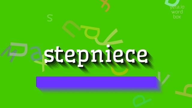 STEPNIECE - HOW TO SAY STEPNIECE? stepniece