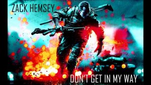 Zack Hemsey - Don't Get In My Way
