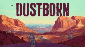 Dustborn. Gameplay PC.