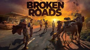 Broken Roads - Official Launch Trailer