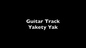 Yakety Yak - Guitar Track