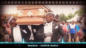 [Coffin Dance Meme Remix] SharaX - Coffin Dance (Astronomia)