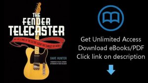 Download The Fender Telecaster: The Life and Times of the Electric Guitar That Changed the World PD