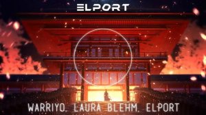 Warriyo - Mortals (feat. Laura Brehm) (ELPORT remix)