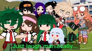 "Deku's cute... But MANIACALLY laugh" Deku x Bnha//Dekuharem?