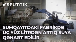 Sumqayıt Xam Kağız Fabrikində kağız tullantıların təkrar istehsalı həyata keçirilir