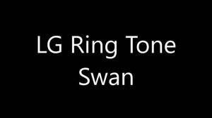 LG ringtone - Swan