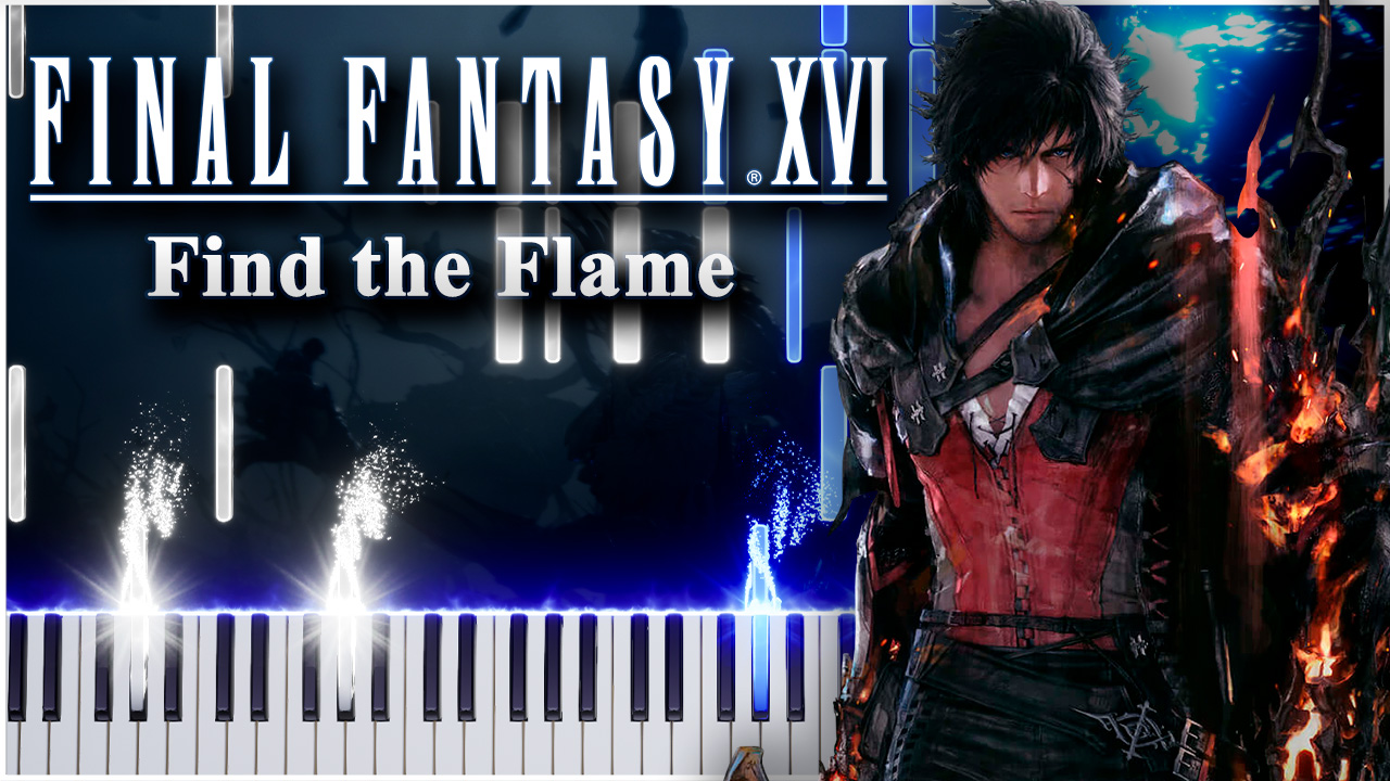 Find the Flame (Final Fantasy XVI) 【 НА ПИАНИНО 】