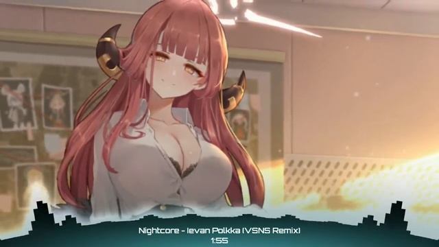 Nightcore - Ievan Polkka [Vsns Remix] смотреть онлайн